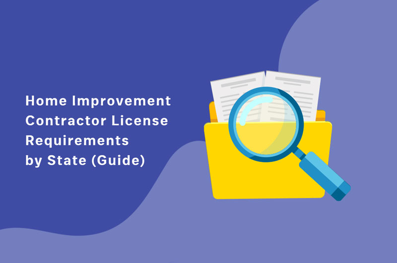 Home Improvement Contractor License Requirements by State [Guide]