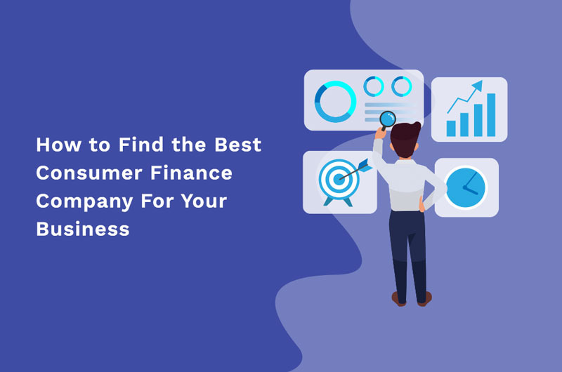 How to Find the Best Consumer Finance Company for Your Business
